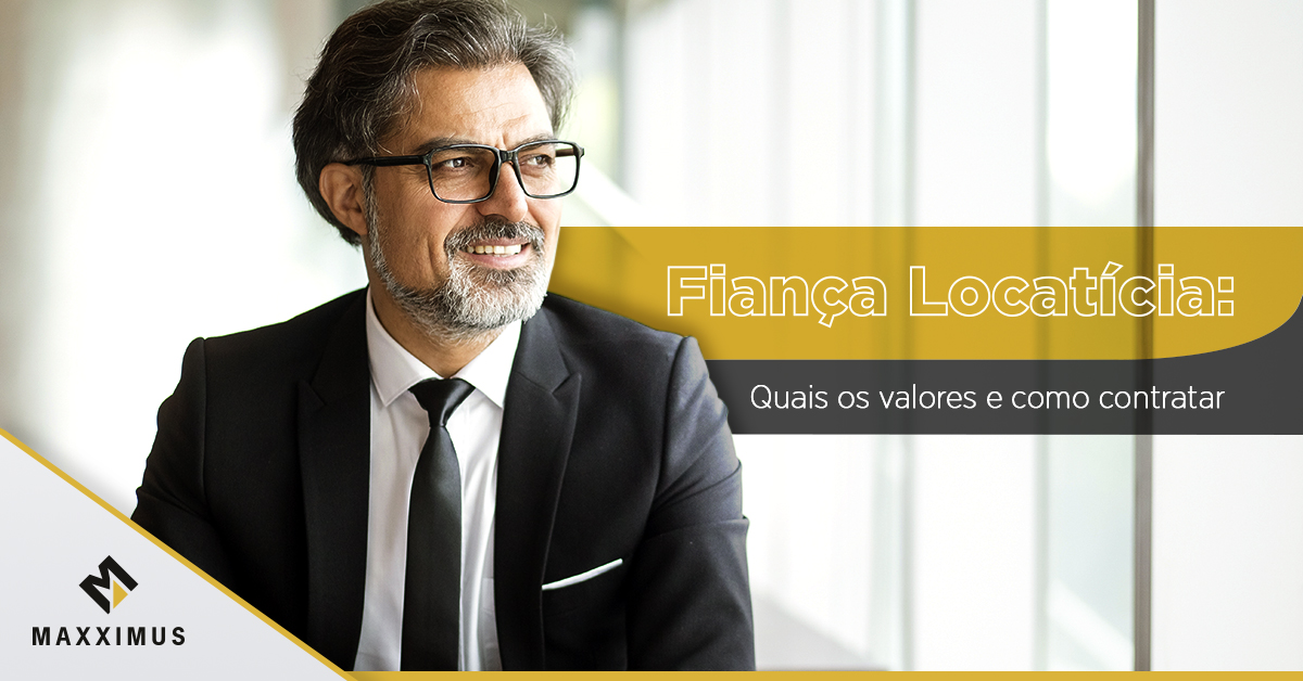 Fiança Locatícia: quais os valores e como contratar?